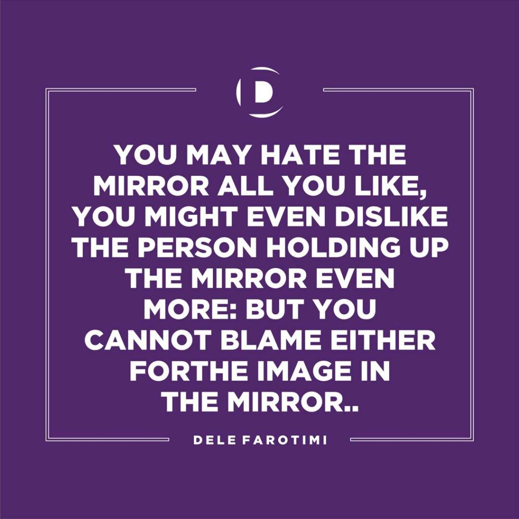You may hate the mirror all you like